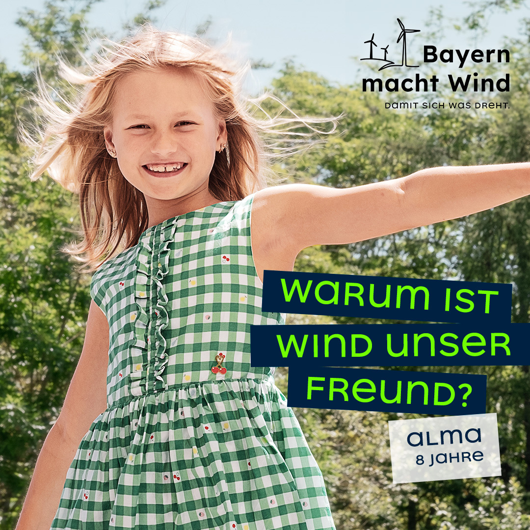 Bayern macht Wind: Alma fragt, warum der Wind unser Freund ist.